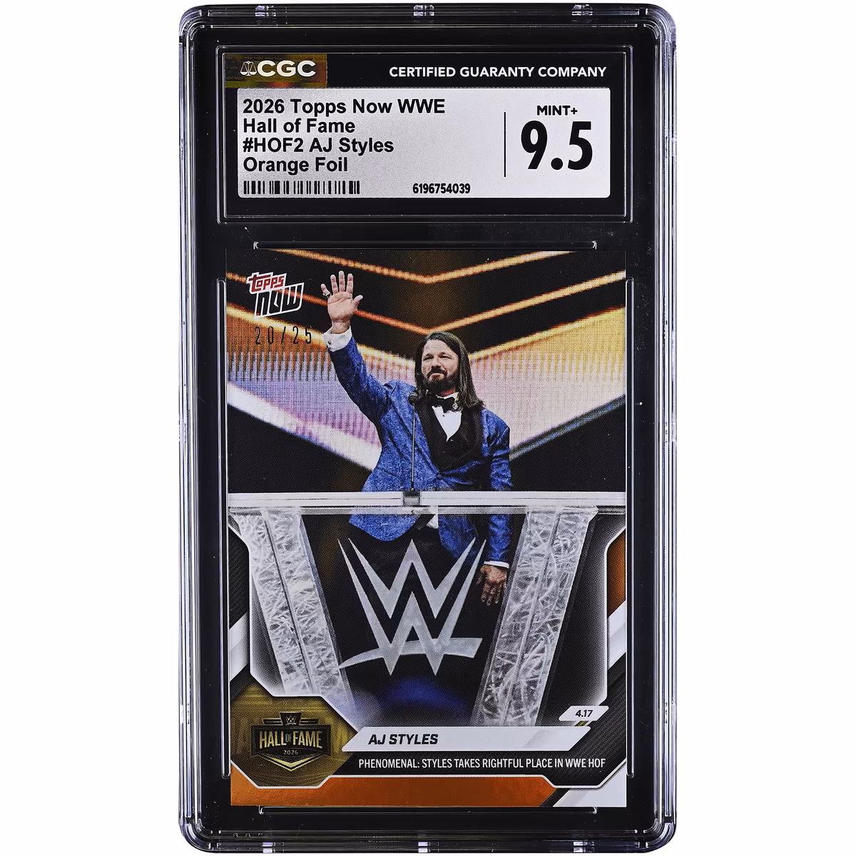 AJ Styles WWE 2026 Topps Now Hall of Fame Orange Foil #HOF2 #/25 CGC Authenticated MINT+ 9.5 Card