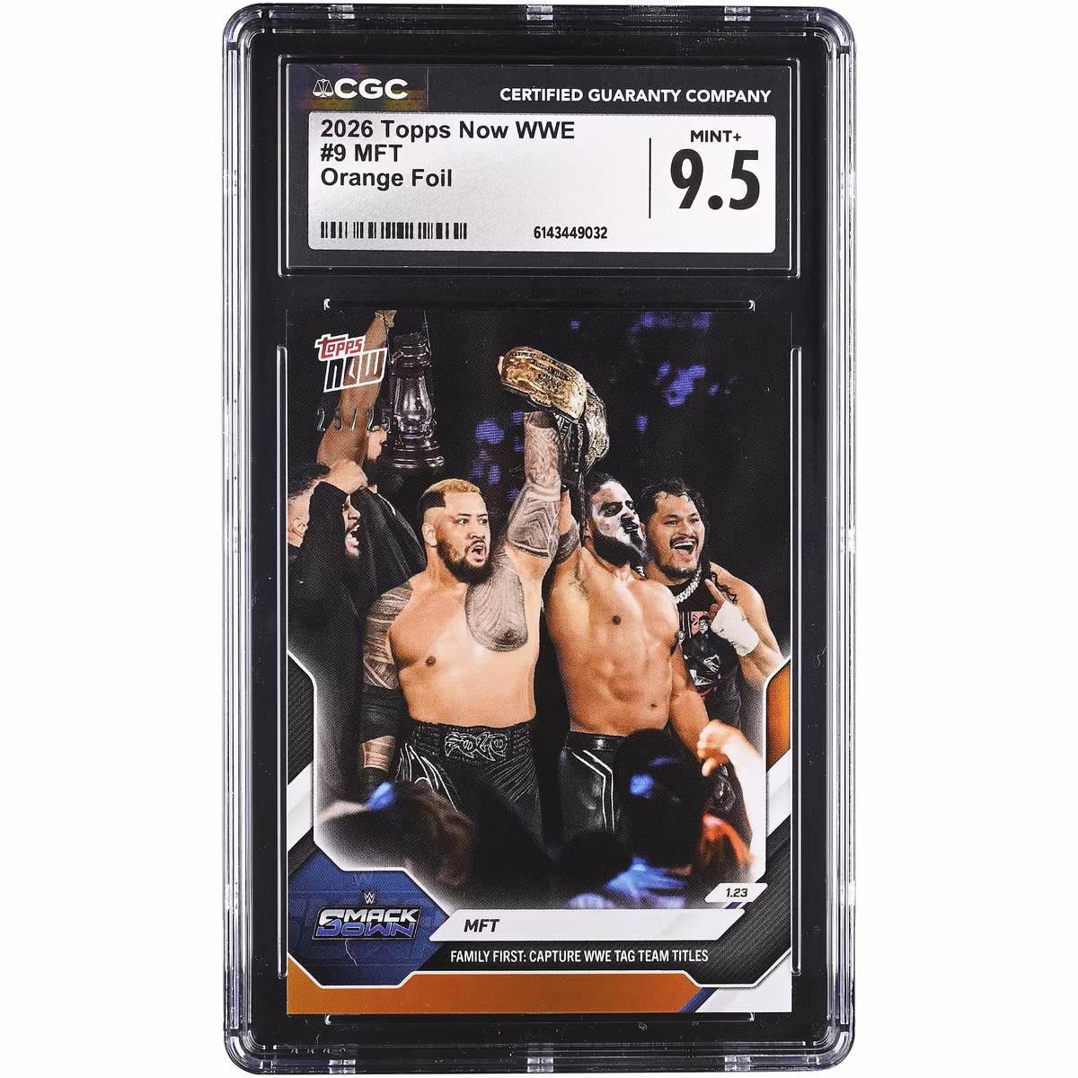 MFT WWE 2026 Topps Now WWE Family First! Capture WWE Tag Team Titles Orange Foil #9 #/25 CGC Authenticated 9.5 Card 8 MFT WWE 2026 Topps Now WWE Family First! Capture WWE Tag Team Titles Orange Foil #9 #/25 CGC Authenticated 9.5 Card