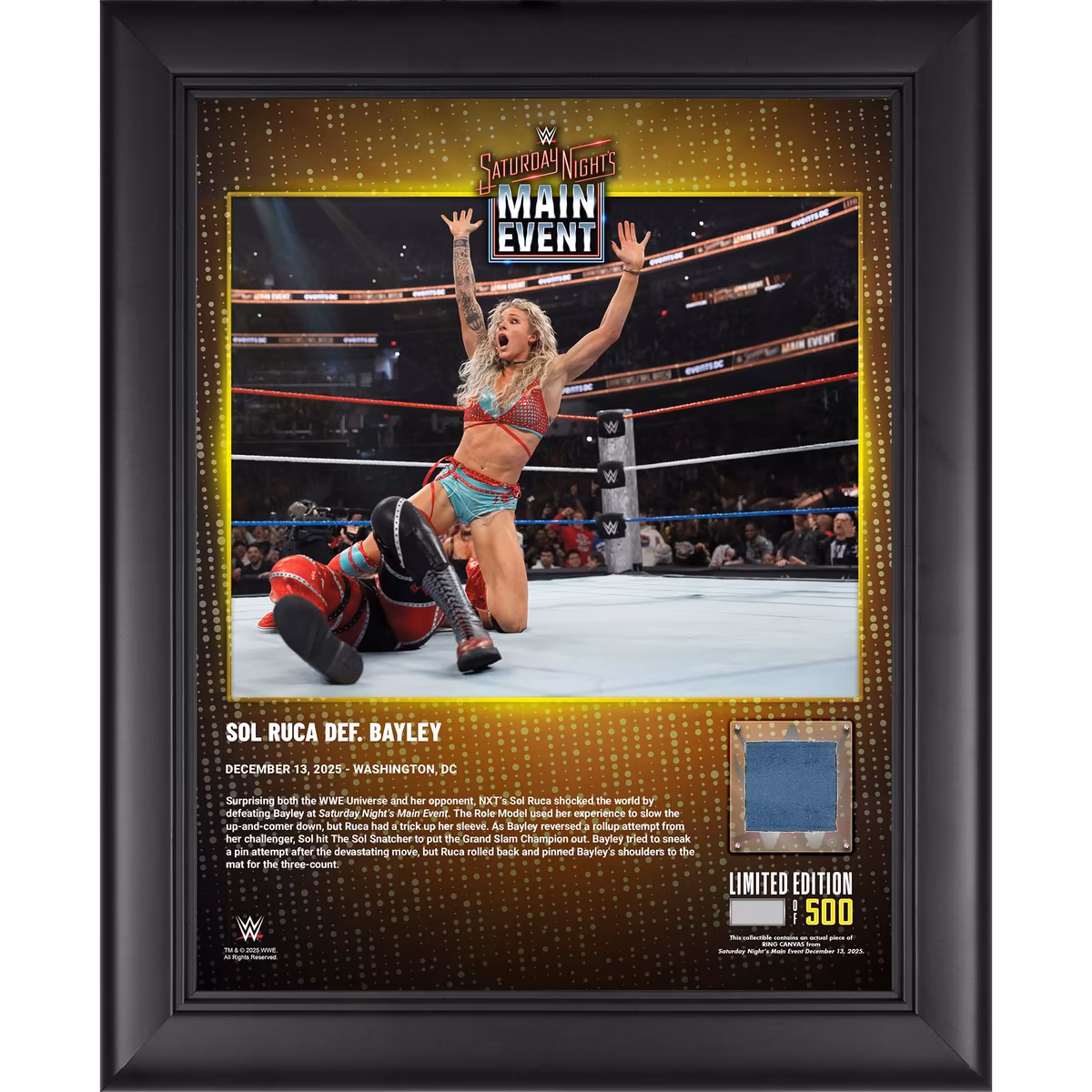Sol Ruca WWE Framed 13" x 16" Saturday Night's Main Event December 13, 2025 Collage with a Piece of Match-Used Canvas - Limited Edition of 500 9 Sol Ruca WWE Framed 13" x 16" Saturday Night's Main Event December 13, 2025 Collage with a Piece of Match-Used Canvas - Limited Edition of 500