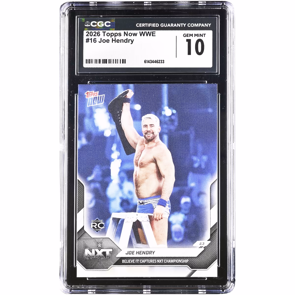 Joe Hendry WWE 2026 Topps Now WWE Believe It! Captures NXT Championship #16 CGC Authenticated 10 Rookie Card