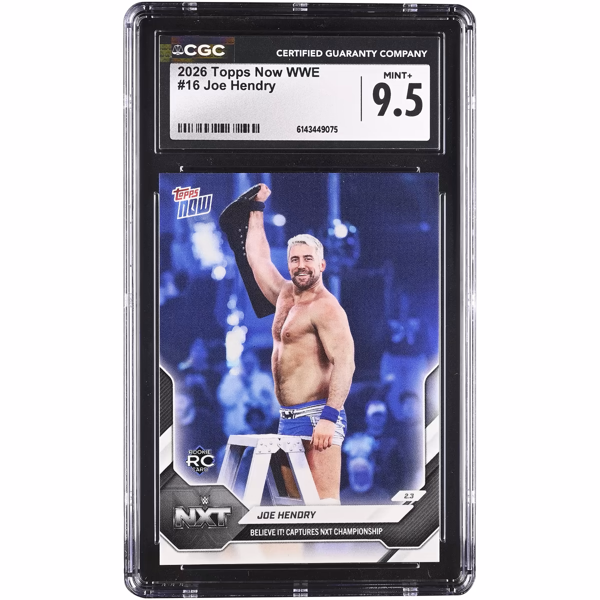 Joe Hendry WWE 2026 Topps Now WWE Believe it! Captures NXT Championship #16 CGC Authenticated 9.5 Rookie Card