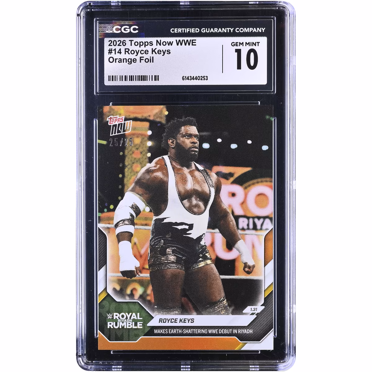 Royce Keys WWE 2026 Topps Now WWE Makes Earth-Shattering WWE Debut in Riyadh Orange Foil #14 #/25 CGC Authenticated 10 Card