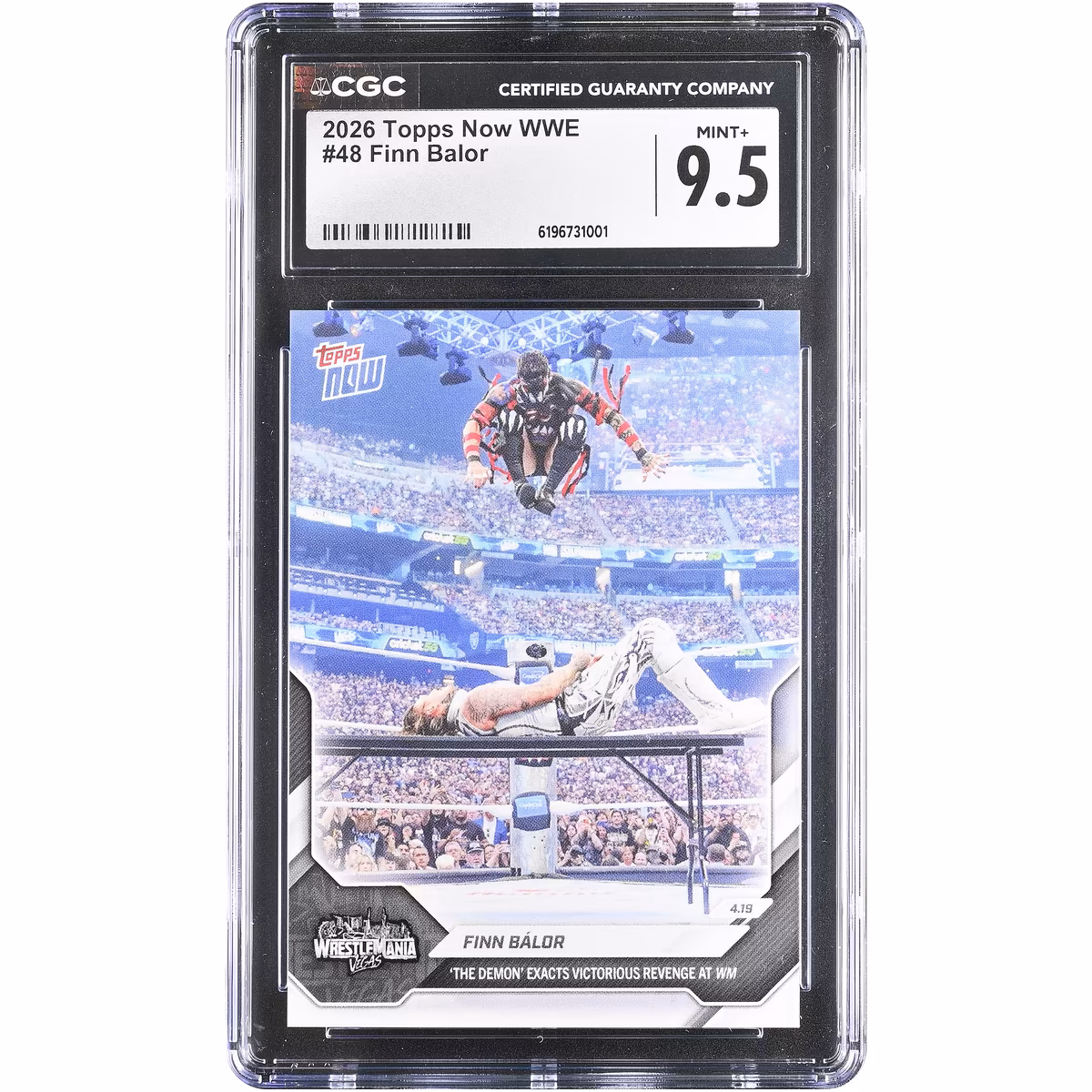 Finn Bálor WWE 2026 Topps Now WWE The Demon' Exacts Victorious Revenge at WM #48 CGC Authenticated MINT+ 9.5 Card 1 Finn Bálor WWE 2026 Topps Now WWE The Demon' Exacts Victorious Revenge at WM #48 CGC Authenticated MINT+ 9.5 Card
