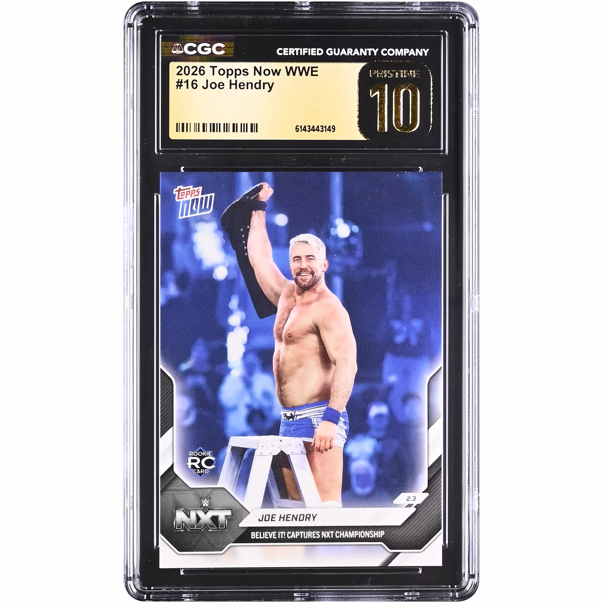 Joe Hendry WWE 2026 Topps Now WWE Believe it! Captures NXT Championship #16 CGC Authenticated PRISTINE 10 Rookie Card