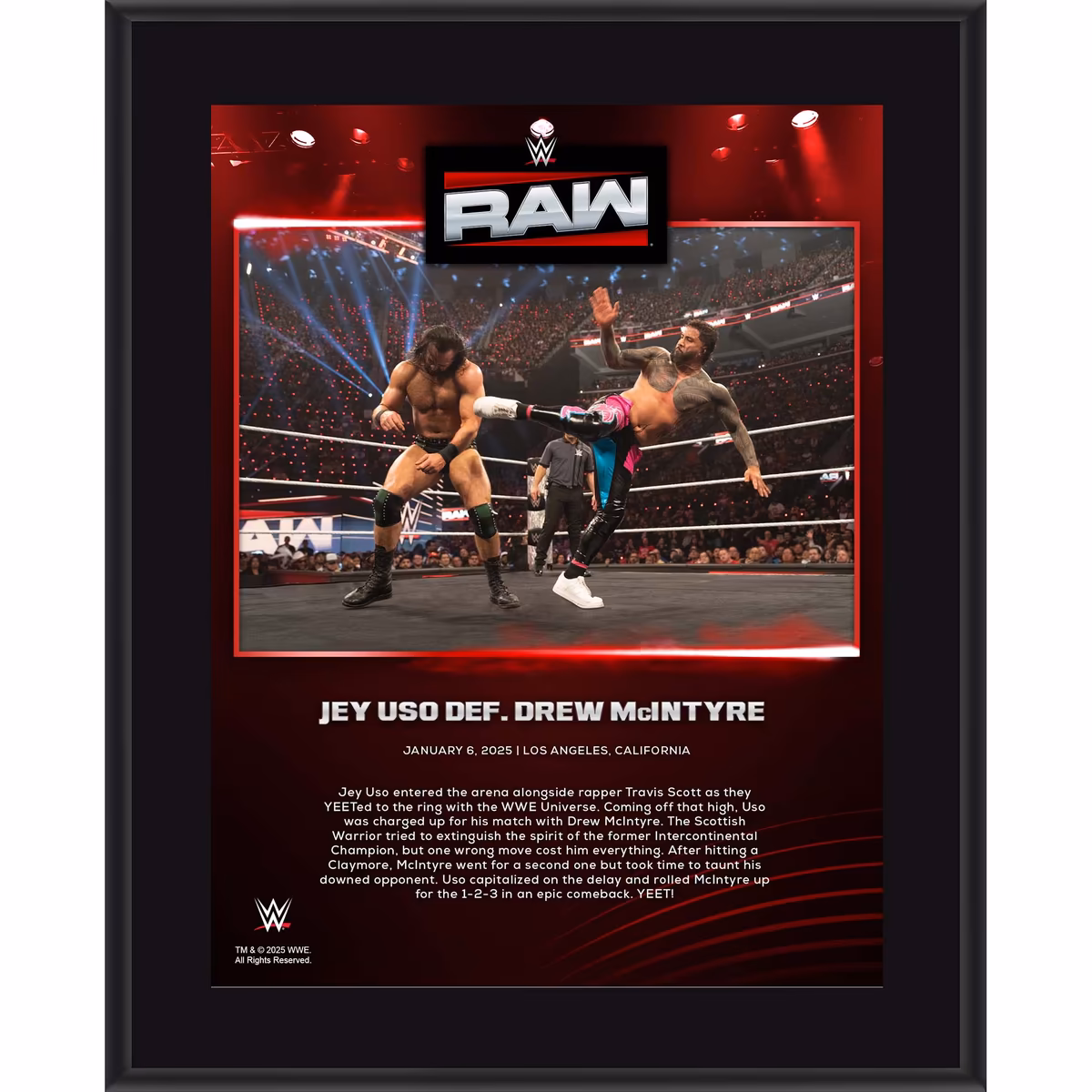 Jey Uso WWE 10.5" x 13" RAW January 6, 2025 Sublimated Plaque 8 Jey Uso WWE 10.5" x 13" RAW January 6, 2025 Sublimated Plaque