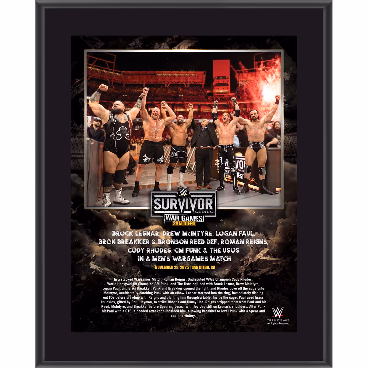 Brock Lesnar, Drew McIntyre, Logan Paul, Bron Breakker & Bronson Reed WWE 10.5" x 13" 2025 Survivor Series Sublimated Plaque 11 Brock Lesnar, Drew McIntyre, Logan Paul, Bron Breakker & Bronson Reed WWE 10.5" x 13" 2025 Survivor Series Sublimated Plaque