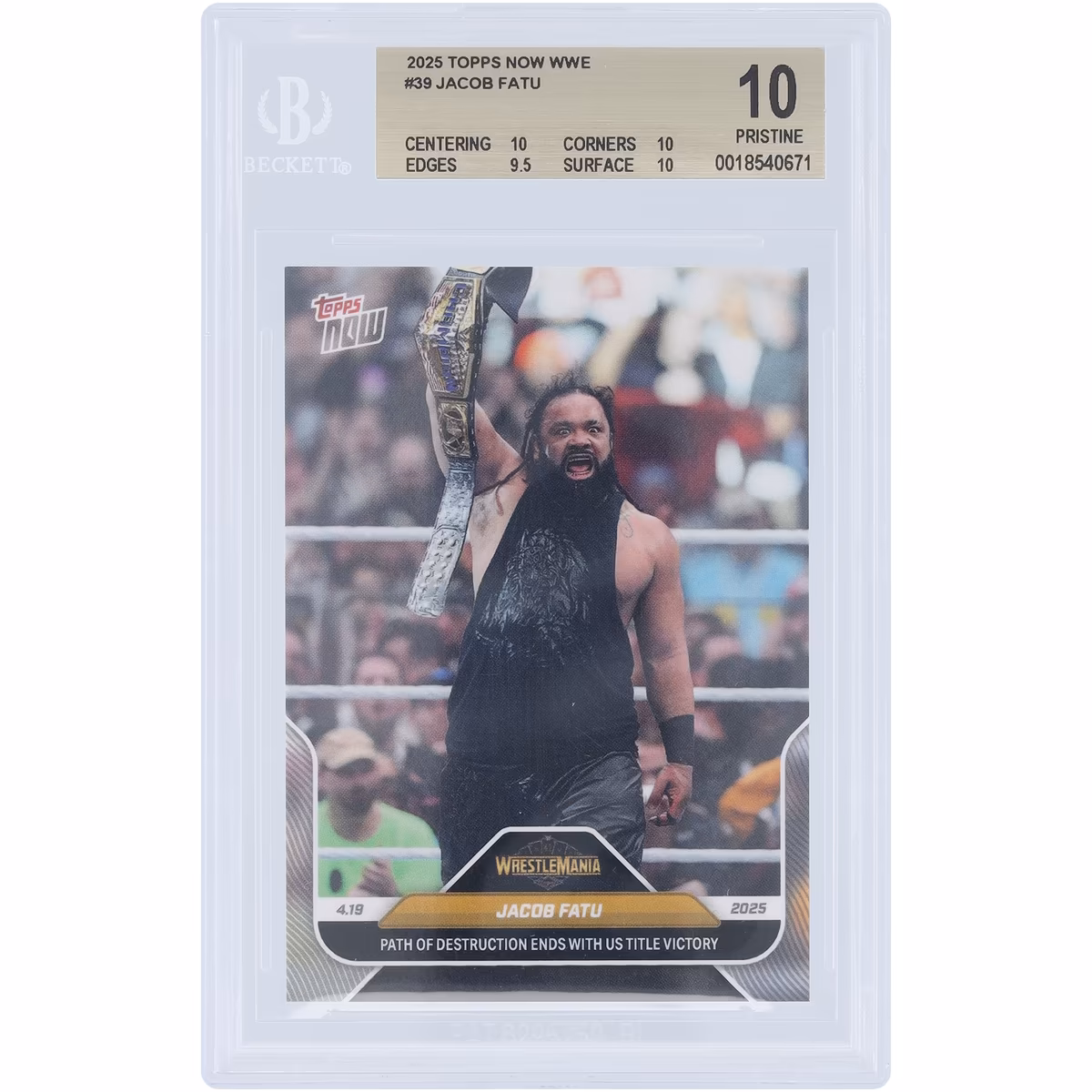 Jacob Fatu WWE 2025 Topps Now Path of Destruction Ends with US Title Victory #39 BGS Authenticated 10 Card - 10,10,9.5,10 Subgrades