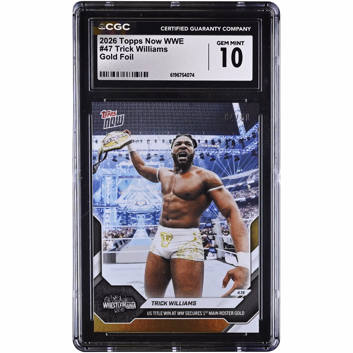 Trick Williams WWE 2026 Topps Now US Title Win at WM Secures 1st Main Roster Gold Foil #47 #/50 CGC Authenticated GEM MINT 10 Card