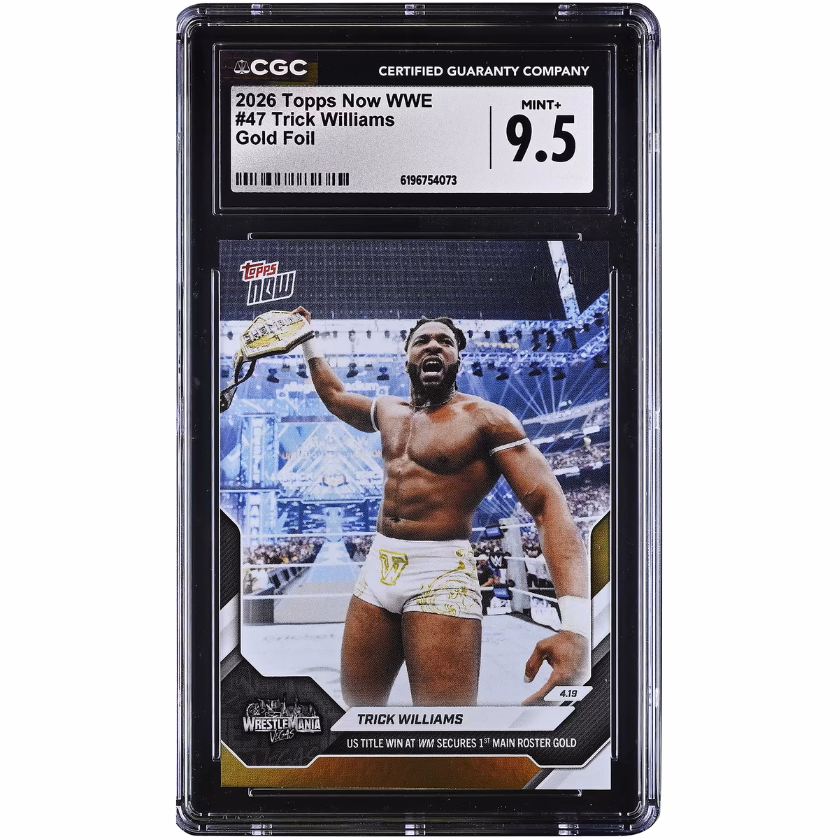 Trick Williams WWE 2026 Topps Now US Title Win at WM Secures 1st Main Roster Gold Foil #47 #/50 CGC Authenticated MINT+ 9.5 Card