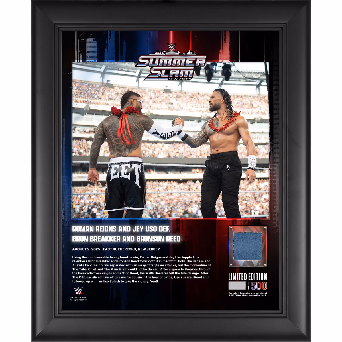 Roman Reigns & Jey Uso WWE Framed 13" x 16" 2025 SummerSlam Night 1 Collage with a Piece of Match-Used Canvas - Limited Edition of 500 1 Roman Reigns & Jey Uso WWE Framed 13" x 16" 2025 SummerSlam Night 1 Collage with a Piece of Match-Used Canvas - Limited Edition of 500