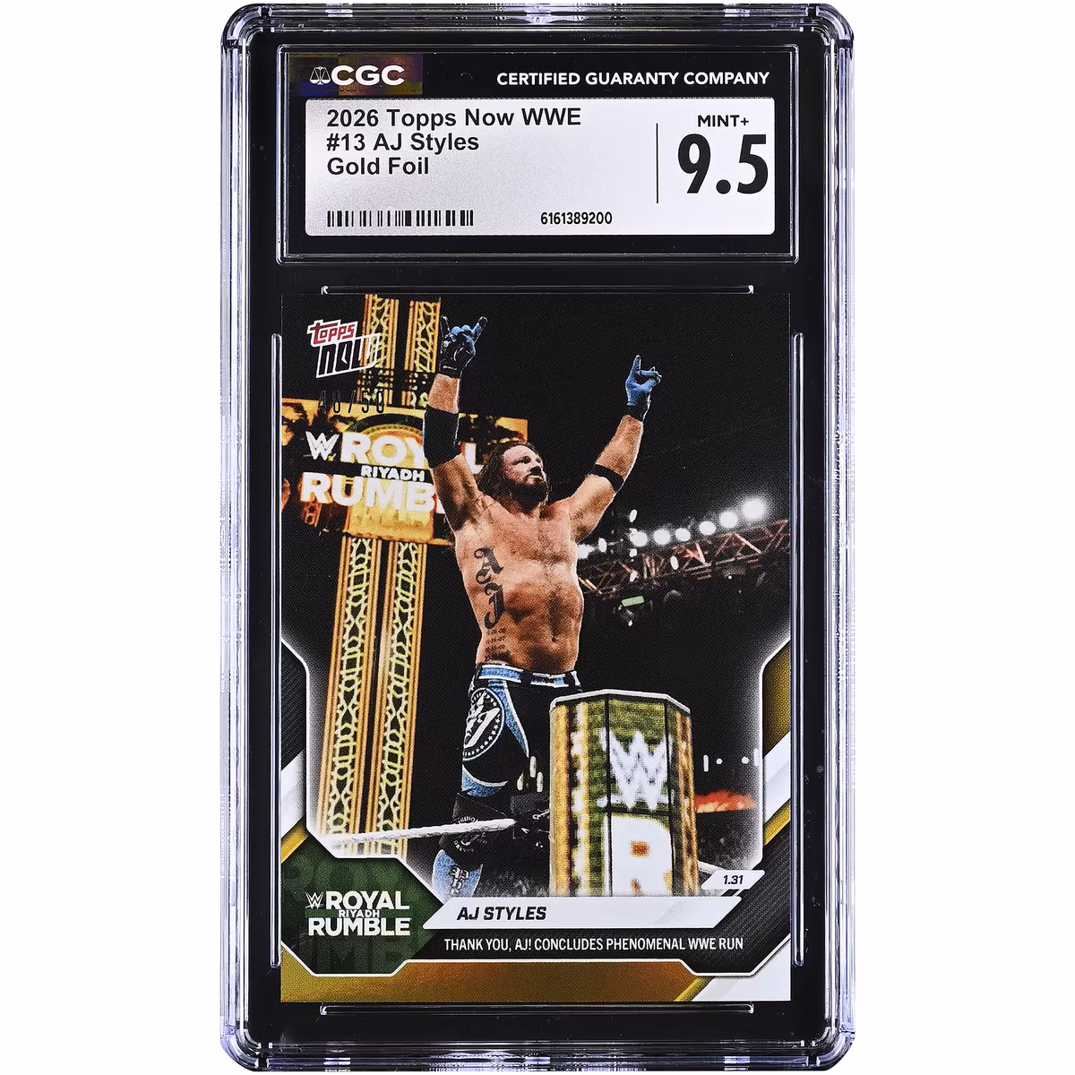 AJ Styles WWE 2026 Topps Now WWE Thank You, AJ! Concludes Phenomenal WWE Run Gold Foil #13 #/50 CGC Authenticated 9.5 Card 12 AJ Styles WWE 2026 Topps Now WWE Thank You, AJ! Concludes Phenomenal WWE Run Gold Foil #13 #/50 CGC Authenticated 9.5 Card