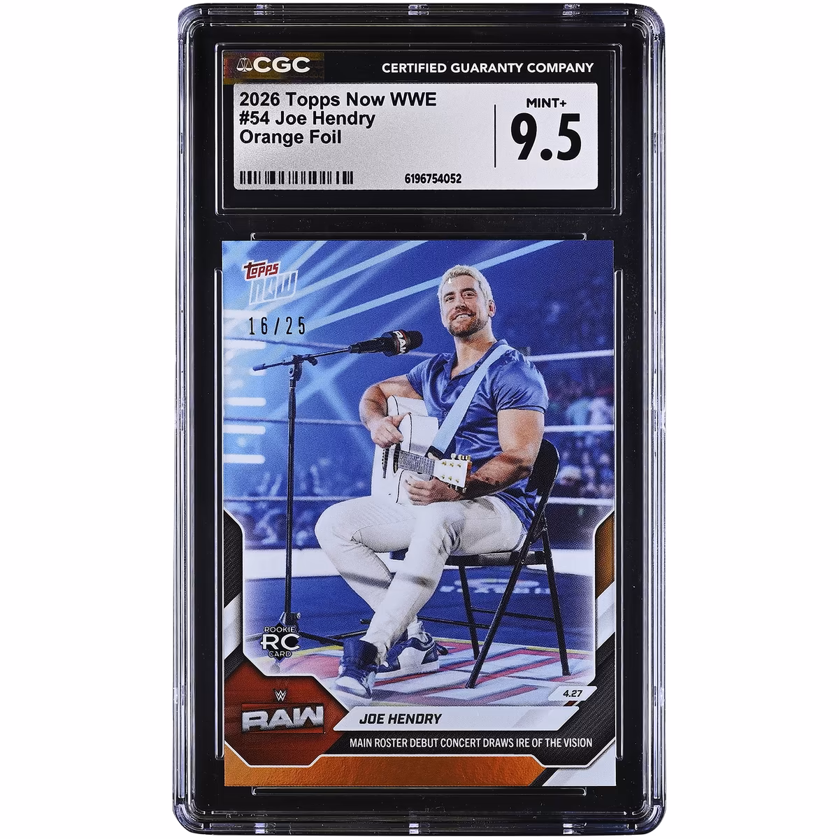 Joe Hendry WWE 2026 Topps Now Main Roster Debut Concert Draws Ire of the Vision Orange Foil #54 #/25 CGC Authenticated MINT+ 9.5 Rookie Card