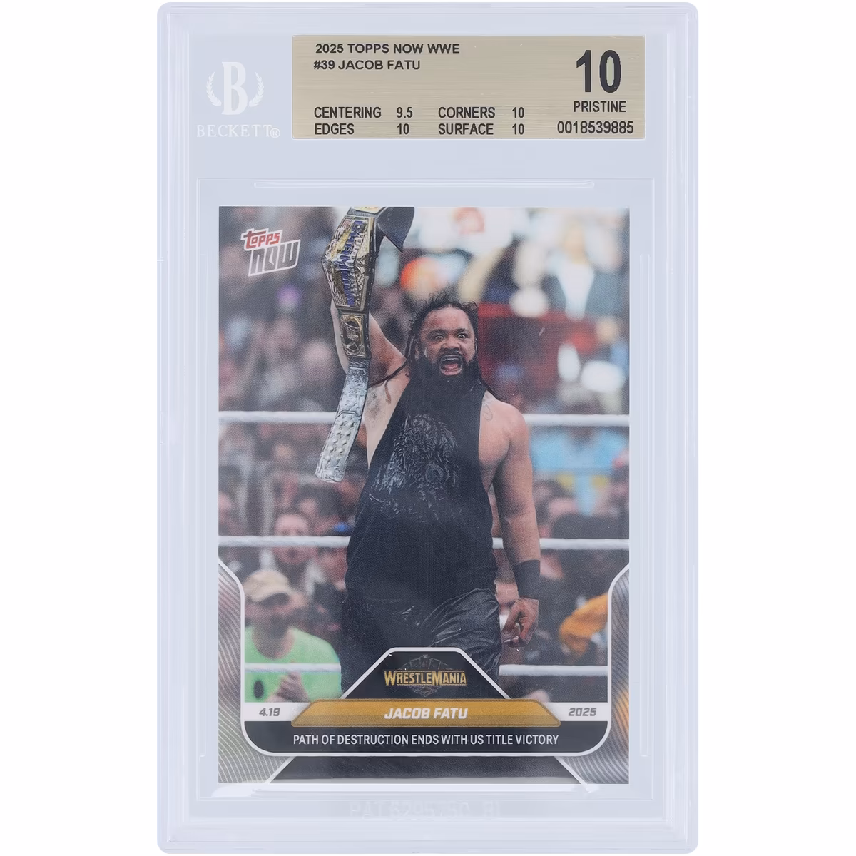 Jacob Fatu WWE 2025 Topps Now Path of Destruction Ends with US Title Victory #39 BGS Authenticated 10 Card - 9.5,10,10,10 Subgrades