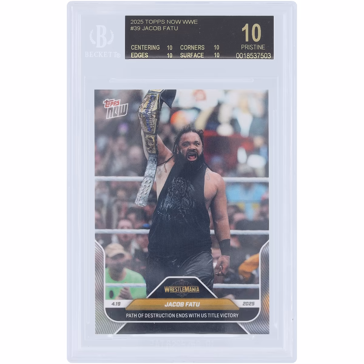 Jacob Fatu WWE 2025 Topps Now Path of Destruction Ends with US Title Victory Black Label #39 BGS Authenticated 10 Card 3 Jacob Fatu WWE 2025 Topps Now Path of Destruction Ends with US Title Victory Black Label #39 BGS Authenticated 10 Card